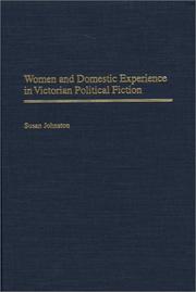 Cover of: Women and domestic experience in Victorian political fiction