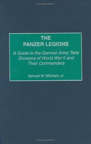 Cover of: The Panzer legions: a guide to the German Army tank divisions of World War II and their commanders