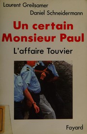 Cover of: Un certain monsieur Paul: l'affaire Touvier