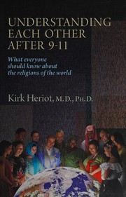 Cover of: Understanding each other after 9/11 by Kirk Heriot