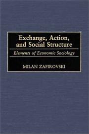 Cover of: Exchange, Action, and Social Structure: Elements of Economic Sociology (Contributions in Sociology)