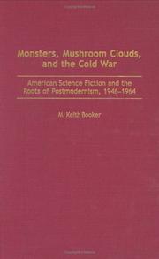 Monsters, mushroom clouds, and the Cold War by M. Keith Booker