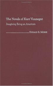 Cover of: The novels of Kurt Vonnegut: imagining being an American