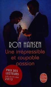 Cover of: Une irrépressible et coupable passion: roman