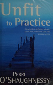 Cover of: Unfit to practice by Perri O'Shaughnessy