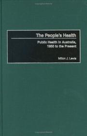 Cover of: The People's Health: Public Health in Australia, 1950 to the Present [Part of two volume set] (Contributions in Medical Studies)