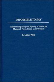 Cover of: Impossible to say: representing religious mystery in fiction by Malamud, Percy, Ozick, and O'Connor