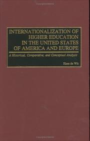 Cover of: Internationalization of Higher Education in the United States of America and Europe: A Historical, Comparative, and Conceptual Analysis (Greenwood Studies in Higher Education)