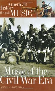 Cover of: Music of the Civil War Era (American History through Music) by Steven H. Cornelius, Steven Cornelius
