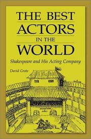 Cover of: The best actors in the world: Shakespeare and his acting company