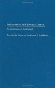 Cover of: Delinquency and juvenile justice: an international bibliography