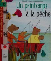 Cover of: Un printemps à la pêche by Mireille Levert