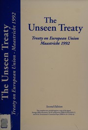 Cover of: The Unseen Treaty: Treaty on European Union, Maastricht 1992