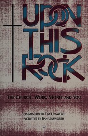 Cover of: Upon this rock: the church, work, money, and you