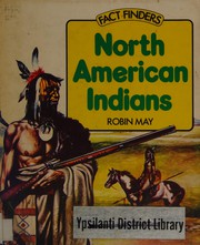 Cover of: North American Indians by Robin May