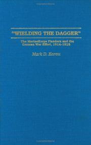 Cover of: Wielding the dagger: the MarineKorps Flandern and the German war effort, 1914-1918