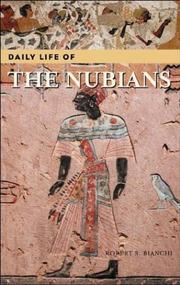 Cover of: Daily Life of the Nubians (The Greenwood Press Daily Life Through History Series)