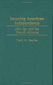 Cover of: Securing American independence by Frank W. Brecher