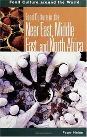 Cover of: Food Culture in the Near East, Middle East, and North Africa by Peter Heine