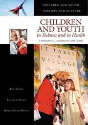 Cover of: Children and Youth in Sickness and in Health: A Historical Handbook and Guide (Children and Youth: History and Culture)