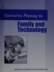 Curriculum planning for family and technology by Sharon M. Strom