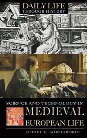 Cover of: Science and Technology in Medieval European Life by Jeffrey R. Wigelsworth