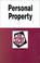 Cover of: Personal property in a nutshell