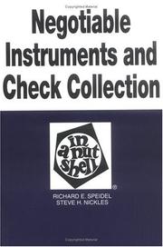 Cover of: Negotiable Instruments and Check Collection by Richard E. Speidel, Richard W. Speidel, Steve H. Nickles, Richard W. Speidel, Steve H. Nickles