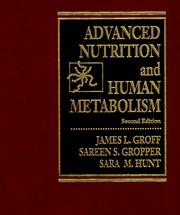 Cover of: Advanced nutrition and human metabolism by James L. Groff