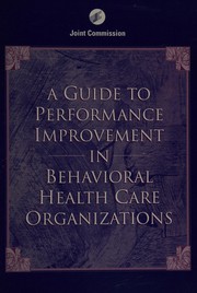 Cover of: A guide to performance improvement in behavioral health care organizations.