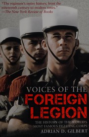Cover of: Voices of the Foreign Legion by Adrian D. Gilbert