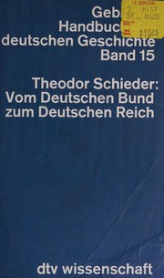 Cover of: Vom Deutschen Bund zum Deutschen Reich by Schieder, Theodor.