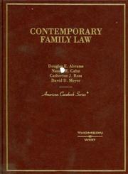 Cover of: Contemporary Family Law by Douglas E. Abrams, Naomi Cahn, Catherine Ross, David Meyer