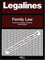 Cover of: Legalines: Family Law: Keyed to the Areen Casebook; Fourth Edition