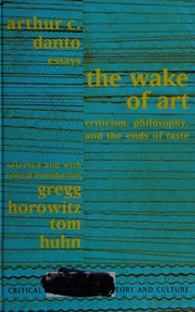 Cover of: The wake of art by Arthur Coleman Danto