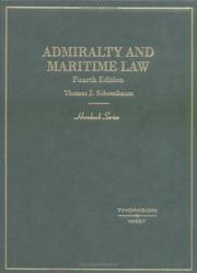 Admiralty and maritime law by Thomas J. Schoenbaum