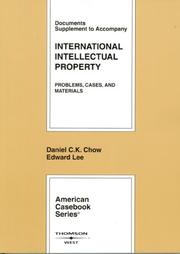 Cover of: Chow And Lee's Documents Supplement to Accompany International Intellectual Property: Problems, Cases, And Materials