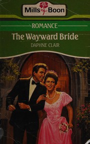 Cover of: The Wayward Bride by Daphne Clair