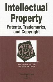 Cover of: Intellectual Property-Patents, Trademarks And Copyright in a Nutshell by Arthur Raphael Miller, Arthur R. Miller, Michael H. Davis, Arthur R. Miller, Michael H. Davis