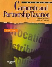 Corporate and partnership taxation by Stephen Schwarz, Steven Schwarz, Daniel Lathrope