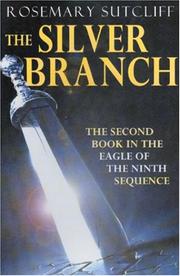 Cover of: The Silver Branch (Eagle of the Ninth) by Rosemary Sutcliff