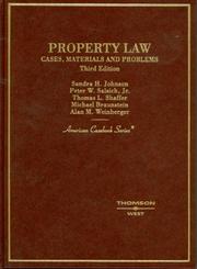 Cover of: Property Law by Sandra H. Johnson, Peter W. Salsich, Thomas L. Shaffer, Michael Braunstein, Alan M. Weinberger