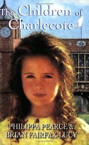 Cover of: The Children of Charlecote by Philippa Pearce, Brian Fairfax-Lucy