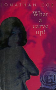 Cover of: What a carve up! by Jonathan Coe