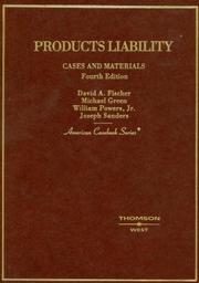 Cover of: Products Liability: Cases and Materials (American Casebook)