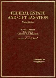 Cover of: Federal estate and gift taxation by Boris I. Bittker, Boris I. Bittker