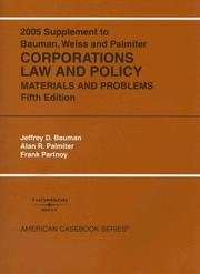 Cover of: 2005 Supplement to Corporations Law and Policy, Materials and Problems, 5th Ed. by Jeffrey D. Bauman, Alan R. Palmiter, Frank Partnoy