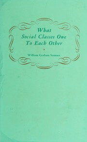 Cover of: What social classes owe to each other