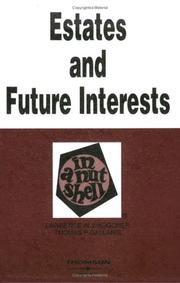 Cover of: Estates in Land and Future Interests in a Nutshell by Lawrence W. Waggoner, Thomas P. Gallanis