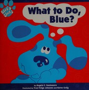 Cover of: What to do, Blue?